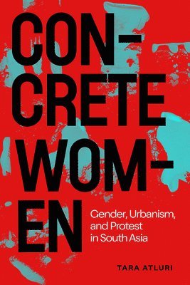 Tara Atluri - Concrete Women, Häftad