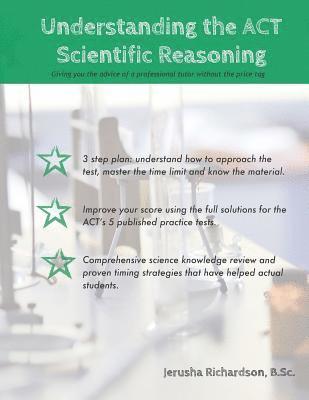 Jerusha Richardson B. Sc - Understanding the ACT Scientific Reasoning: A complete guide to mastering ACT science, Häftad