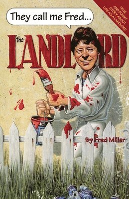 They call me Fred the Landlord