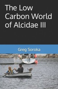 bokomslag The Low Carbon World of Alcidae III