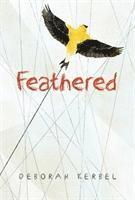 Deborah Kerbel - Feathered, Inbunden