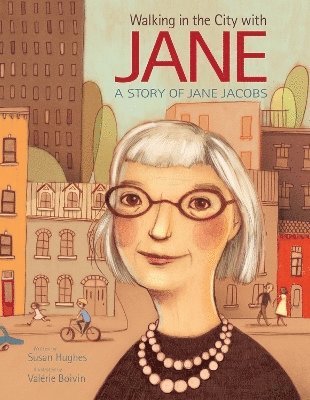 Susan Hughes - Walking in the City with Jane, Inbunden