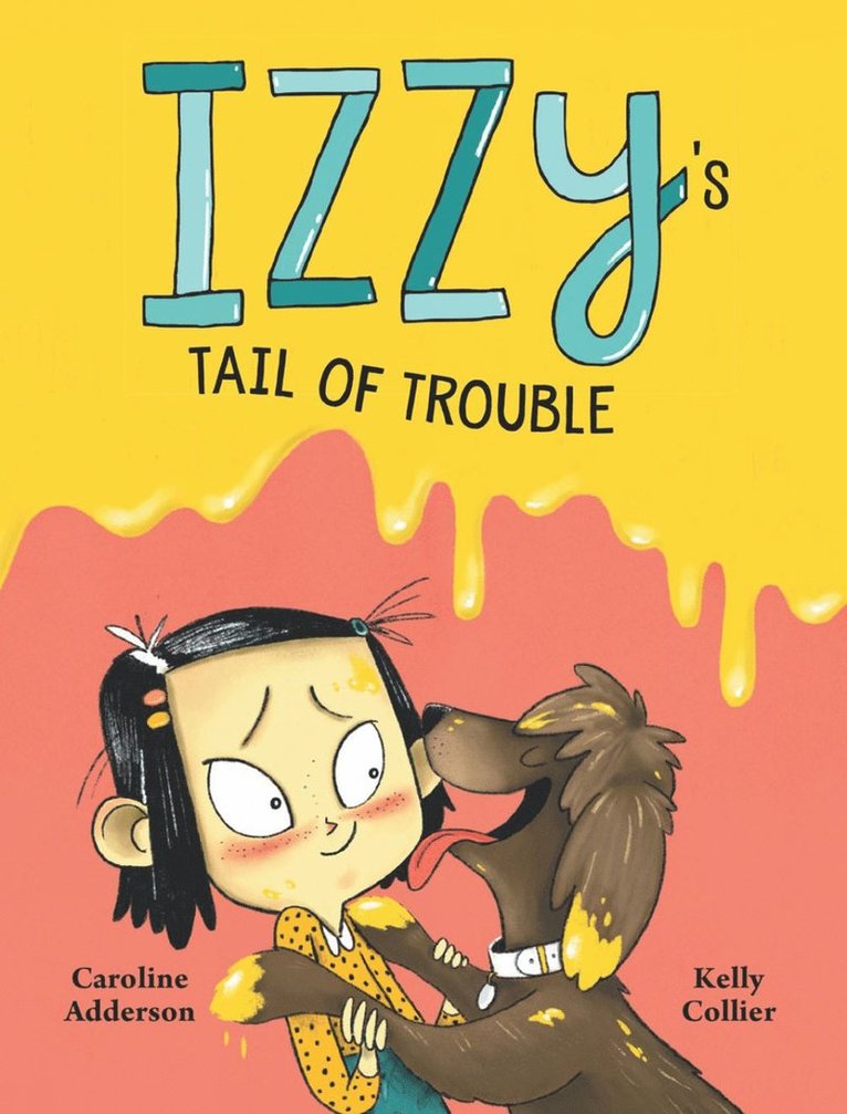 Caroline Adderson - Izzy's Tail of Trouble, Inbunden