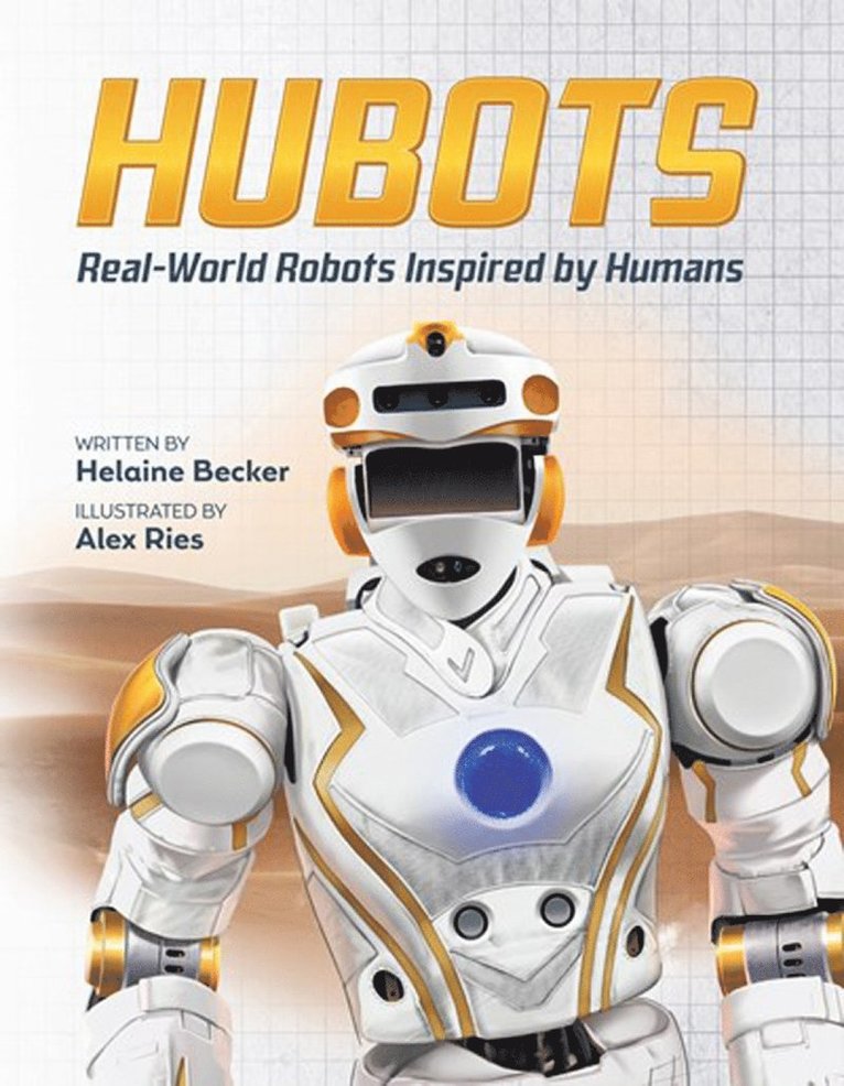 Helaine Becker - Hubots, Inbunden