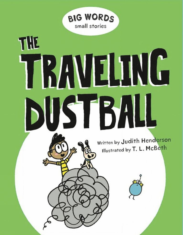 Judith Henderson - Big Words Small Stories: The Traveling Dustball, Inbunden