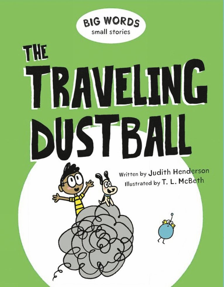 Big Words Small Stories: The Traveling Dustball 1