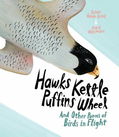 Susan Vande Griek - Hawks Kettle, Puffins Wheel, Inbunden