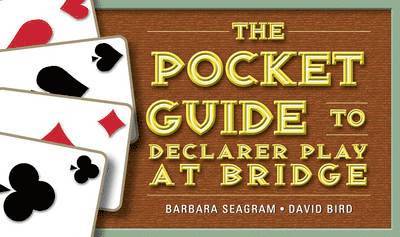 Barbara Seagram, David Bird - Pocket Guide to Declarer Play at Bridge, Häftad