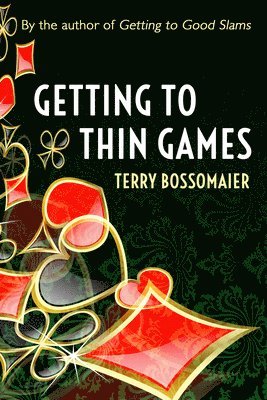 Terry Bossomaier - Getting to Thin Games, Häftad