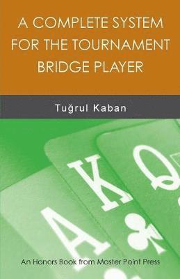 A Complete System for the Tournament Bridge Player 1