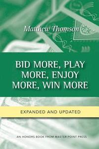 bokomslag Bid More, Play More, Enjoy More, Win More