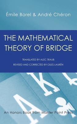 Émile Borel, Chéron André, Giles Lauren - Mathematical Theory of Bridge, Inbunden