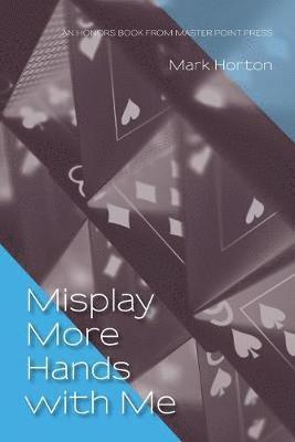 Mark Horton - Misplay More Hands with Me, Häftad