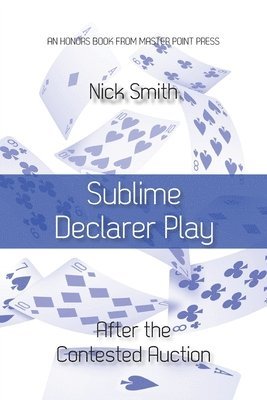 Nick Smith - Sublime Declarer Play, Häftad
