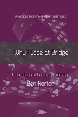 bokomslag Why I Lose at Bridge
