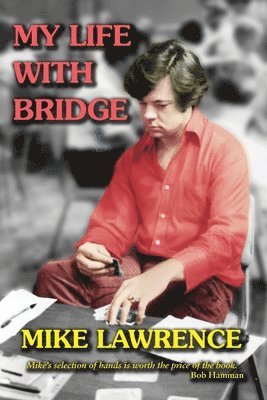 Mike Lawrence - My Life with Bridge, Häftad