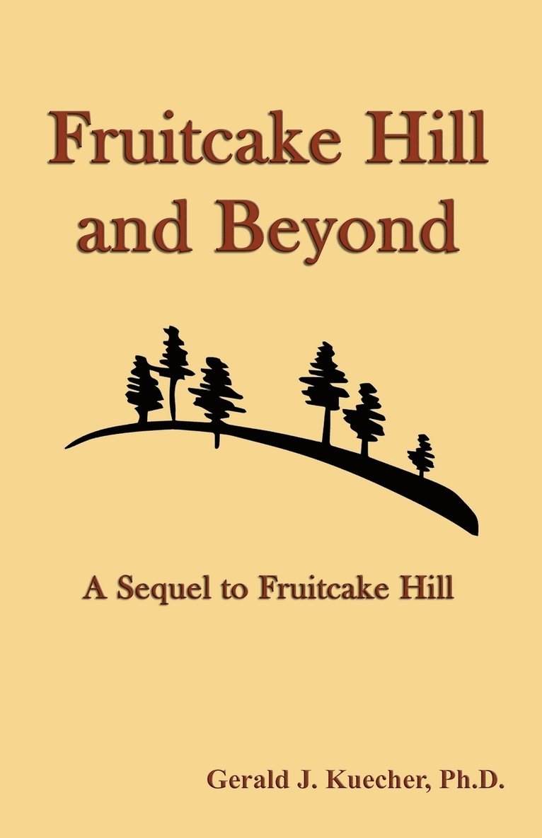 Fruitcake Hill and Beyond 1