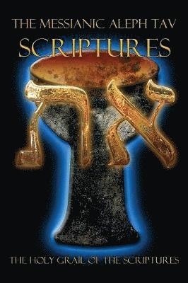 Messianic Aleph Tav Scriptures Modern-Hebrew Study Bible, Häftad