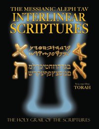 bokomslag Messianic Aleph Tav Interlinear Scriptures Volume One the Torah, Paleo and Modern Hebrew-Phonetic Translation-English, Bold Black Edition Study Bible