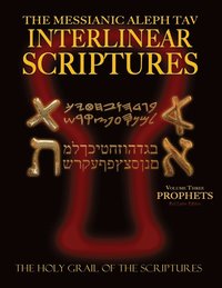 bokomslag Messianic Aleph Tav Interlinear Scriptures Volume Three the Prophets, Paleo and Modern Hebrew-Phonetic Translation-English, Red Letter Edition Study Bible