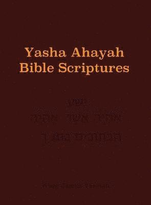 bokomslag Yasha Ahayah Bible Scriptures (YABS) Study Bible