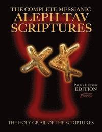 bokomslag The Complete Messianic Aleph Tav Scriptures Paleo-Hebrew Large Print Red Letter Edition Study Bible (Updated 2nd Edition)