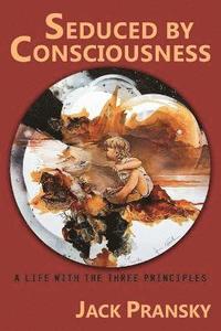 bokomslag Seduced by Consciousness