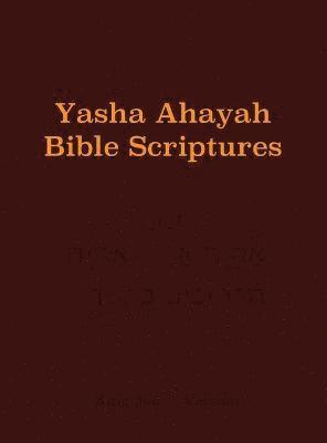 Yasha Ahayah Bible Scriptures (YABS) Study Bible 1