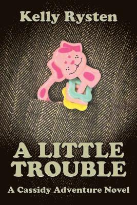 A Little Trouble 1