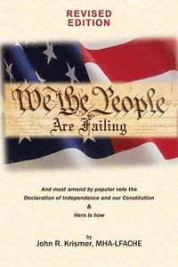 bokomslag We the People Are Failing (Revised Edition)