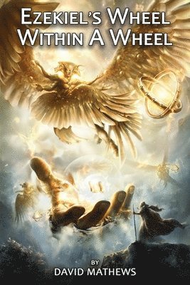 Ezekiel's Wheel Within A Wheel