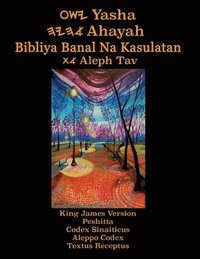 bokomslag Yasha Ahayah Bibliya Banal Na Kasulatan Aleph Tav (Tagalog Philippine Edition YASAT Study Bible)