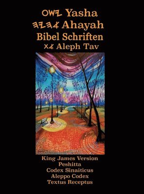 bokomslag Yasha Ahayah Bibel Schriften Aleph Tav (German Edition YASAT Study Bible)