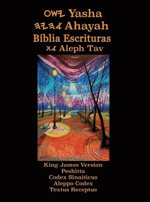 Yasha Ahayah Biblia Escrituras Aleph Tav (Portuguese Edition YASAT Study Bible), Inbunden