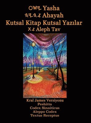 bokomslag Yasha Ahayah Kutsal Kitap Kutsal Yazilar Aleph Tav (Turkish Edition YASAT Study Bible)