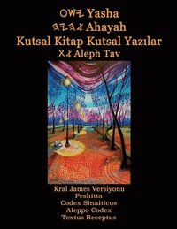 bokomslag Yasha Ahayah Kutsal Kitap Kutsal Yazilar Aleph Tav (Turkish Edition YASAT Study Bible)