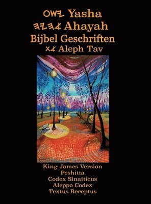 bokomslag Yasha Ahayah Bijbel Geschriften Aleph Tav (Dutch Edition YASAT Study Bible)