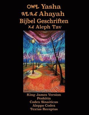 bokomslag Yasha Ahayah Bijbel Geschriften Aleph Tav (Dutch Edition YASAT Study Bible)