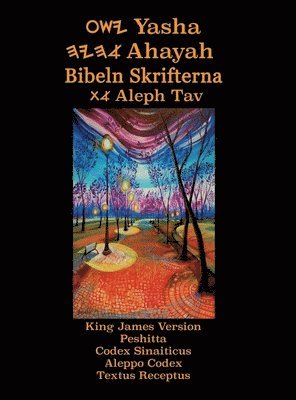 bokomslag Yasha Ahayah Bibeln Skrifterna Aleph Tav (Swedish Edition YASAT Study Bible)