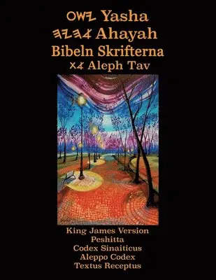 Yasha Ahayah Bibeln Skrifterna Aleph Tav (Swedish Edition YASAT Study Bible), Häftad. Tillgänglighet: Lägg i varukorg