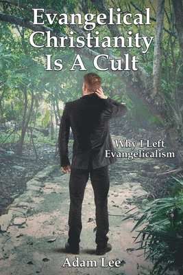 Evangelical Christianity Is A Cult 1