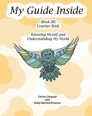 Christa Campsall - My Guide Inside (Book III) Advanced Secondary Learner Book, Häftad