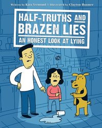 bokomslag Half-Truths and Brazen Lies: An Honest Look at Lying