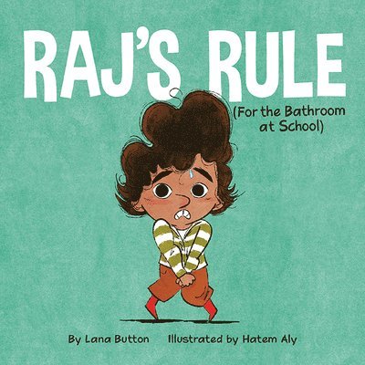 Raj's Rule (for the Bathroom at School) 1