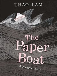 bokomslag The Paper Boat: A Refugee Story
