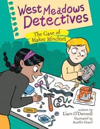 bokomslag West Meadows Detectives: The Case of Maker Mischief