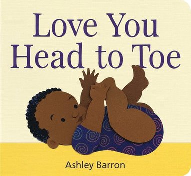 Ashley Barron - Love You Head to Toe, Inbunden