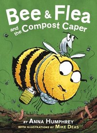 bokomslag Bee & Flea and the Compost Caper
