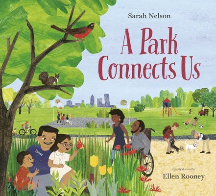 Sarah Nelson - A Park Connects Us, Inbunden