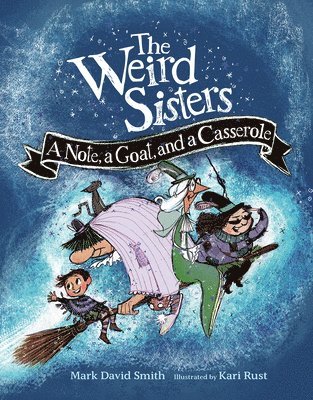 The Weird Sisters: A Note, a Goat, and a Casserole 1